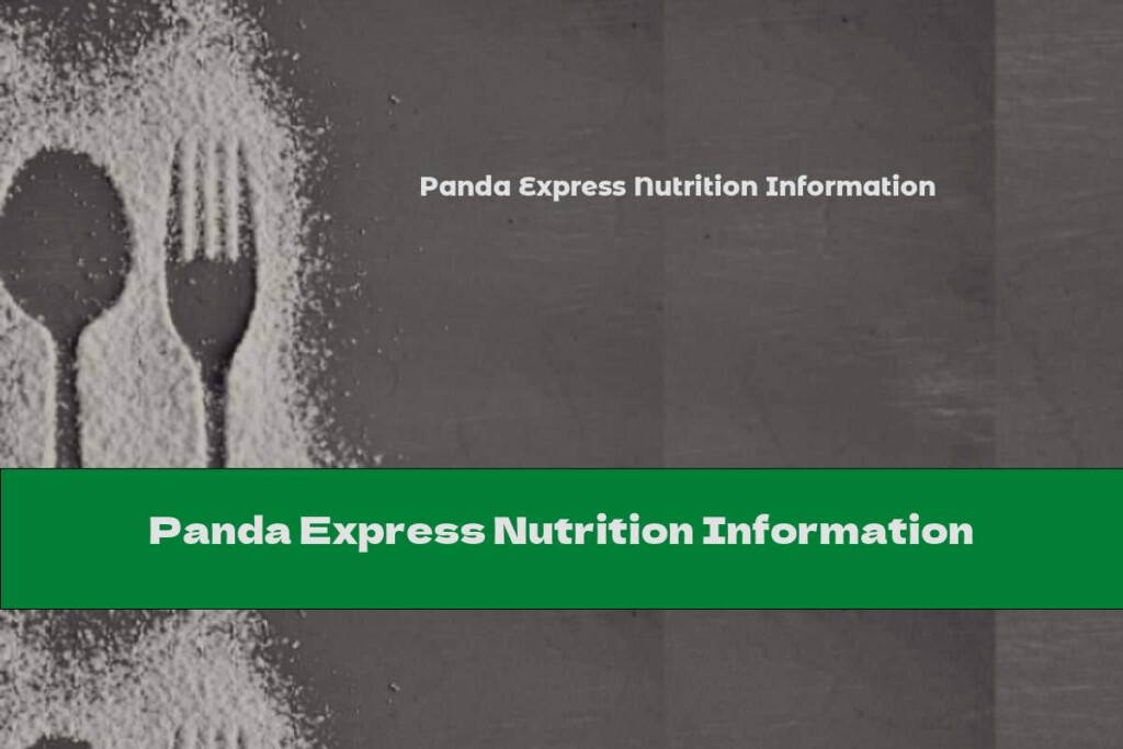 Panda Express Nutrition Information This Nutrition