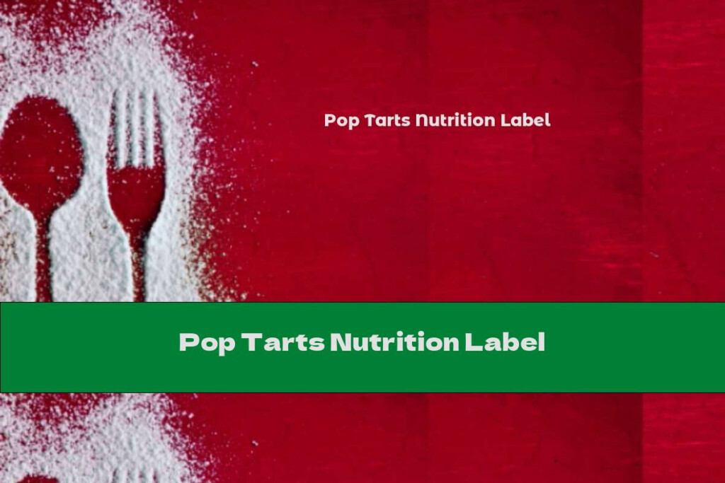 Pop Tarts Nutrition Label This Nutrition